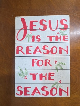 Jesus is the Reason Sign